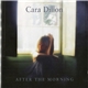 Cara Dillon - After The Morning